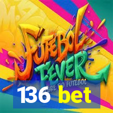 136 bet